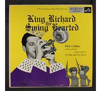 DICK COLLINS - King Richard The Swing Hearted