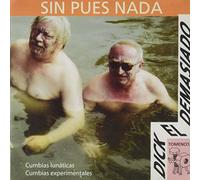 Dick El Demasiado - Sin Pues Nada
