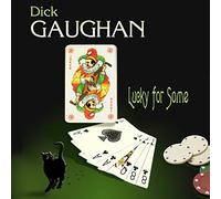 Dick Gaughan - Lucky For Some