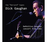 Dick Gaughan - The "Harvard" Tapes - Definitive Gaughan Concert From 1982
