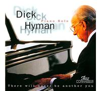 Dick Hyman - There Will Never Be Another You