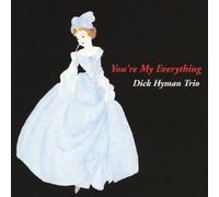 DICK HYMAN TRIO - You're My Everything