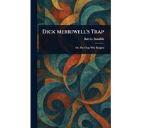 Dick Merriwell's Trap