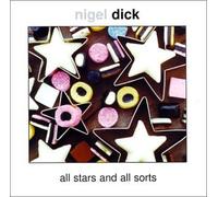 Dick, Nigel - All Stars And All Sorts