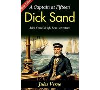 Dick Sand: A Captain at Fifteen (Edition2023)