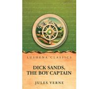 Dick Sands, the Boy Captain