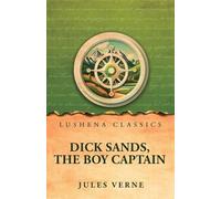 Dick Sands, the Boy Captain