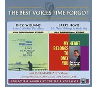 Dick Williams & Larry Hovis - Love is Nothin' But Blues + My Heart Belongs to Only You (2 LP on 1 CD)