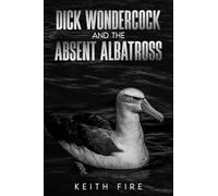 Dick Wondercock and the Absent Albatross