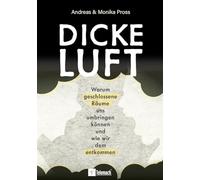 Dicke Luft: Warum geschlossene Räume uns umbringen können und wie wir dem entkommen