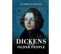 Dickens and His Older People: The Portrayal of Older Adult Characters in the Early Novels of Charles Dickens (1836-1841)