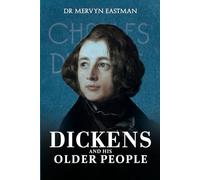 Dickens and His Older People: The Portrayal of Older Adult Characters in the Early Novels of Charles Dickens (1836-1841)