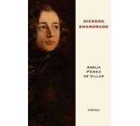 Dickens Enamorado: Un Ensayo Biografico