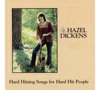 Dickens,Hazel - Hard Hitting Songs for Hard Hit People
