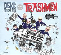 Dickerson, Deke - Bringing Back the Trash!