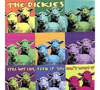 Dickies - Still Got Live, Even If