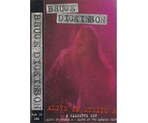 Dickinson, Bruce - Alive in studio A / Alive at The Marquee