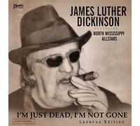 Dickinson,James Luther - I'm Just Dead, I'm Not Gone (Lazarus Edition) [Vinilo]
