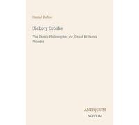 Dickory Cronke: The Dumb Philosopher, or, Great Britain's Wonder