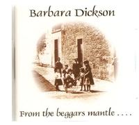 Dickson, Barbara - From the Beggar's Mantle... Fringed With Gold (UK Import)