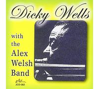 Dicky Wells - Dicky Wells with the Alex Welsh Band