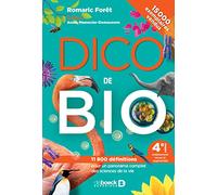 Dico de bio: 11 800 définitions pour un panorama complet des sciences de la vie