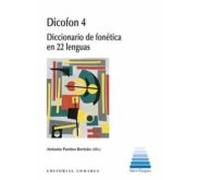 Dicofon 4. Diccionario De Fonética En 22 Lenguas