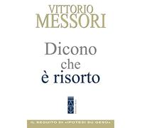 Dicono che è risorto. Un'indagine sul sepolcro vuoto di Gesù (Emmaus)