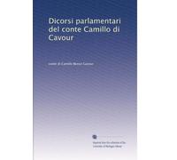Dicorsi parlamentari del conte Camillo di Cavour: Volume 7