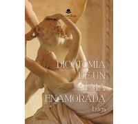 Dicotomía de un alma enamorada
