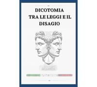 DICOTOMIA TRA LE LEGGI E IL DISAGIO