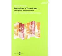 Dictadura y Transición. La España lampedusiana. II: La monarquía parlamentaria: 1-2 (SIN COLECCION)