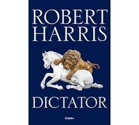 Dictator (Trilogía de Cicerón 3) (Novela histórica)