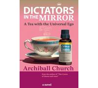 Dictators in the Mirror: A Tea with the Universal Ego