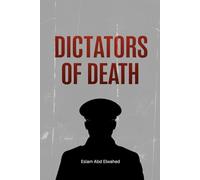 Dictators of Death: 100 True Stories of the World’s Most Infamous Tyrants (History & Tyrants)