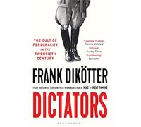 Dictators: The Cult of Personality in the Twentieth Century