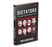 DICTATORS: The World’s Most Notorious Tyrants