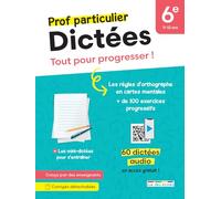 Dictées 6e: Tout pour progresser !