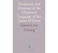 Dictionary and Grammar of the Chamorro Language of the Island of Guam