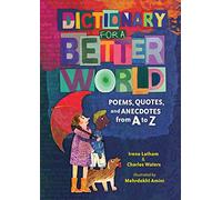 Dictionary for a Better World: Poems, Quotes, and Anecdotes from A to Z