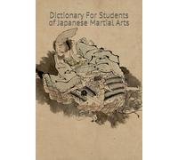 Dictionary for Students of Japanese Martial Arts