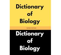 Dictionary of Biology by Robin C.S.K Hood