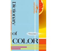 Dictionary of color Vol.I: Interaction of color for design