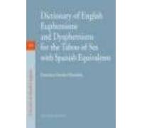 Dictionary Of English Euphemisms And Dysphemisms For The Taboo Of Sex