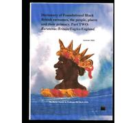 Dictionary of Foundational Black British Surnames, the people, places and their primacy. Part Two. (Dictionary of Foundational Black British Surnames, ... Part One: Baratanac/Britain/Engles/Enla)