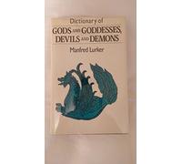 Dictionary of Gods and Goddesses, Devils and Demons