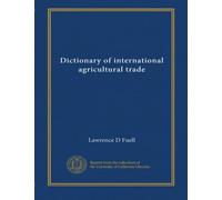 Dictionary of international agricultural trade