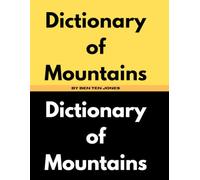 Dictionary of Mountains By Ben Ten Jones