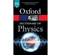 Dictionary of Physics (Oxford Quick Reference)