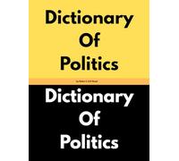 Dictionary Of Politics by Robin C.S.K Hood
